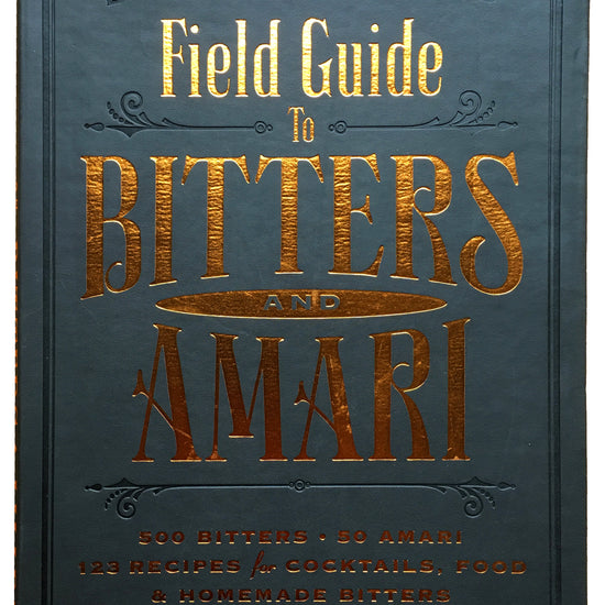 Bitterman's Field Guide to Bitters & Amari