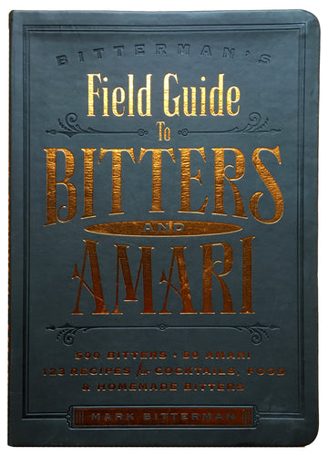 Bitterman's Field Guide to Bitters & Amari
